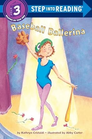 baseball ballerina 1st edition kathryn cristaldi ,abby carter 0679817344, 978-0679817345