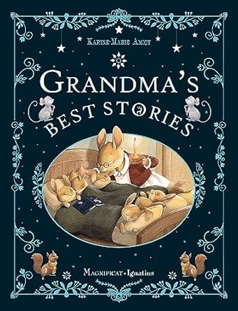 grandmas best stories 1st edition karine marie amiot ,julie mellan 1621646440, 978-1621646440