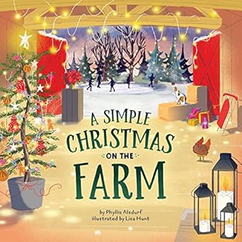 a simple christmas on the farm 1st edition phyllis alsdurf ,lisa hunt 1506471366, 978-1506471365
