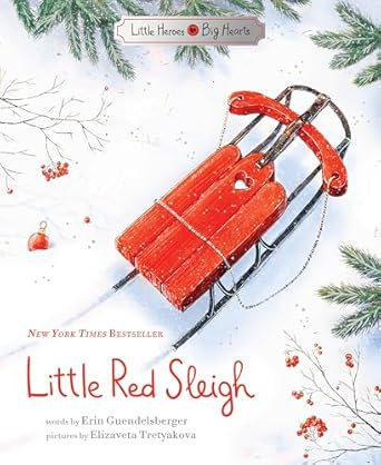 little red sleigh a heartwarming christmas book for children 1st edition erin guendelsberger ,elizaveta