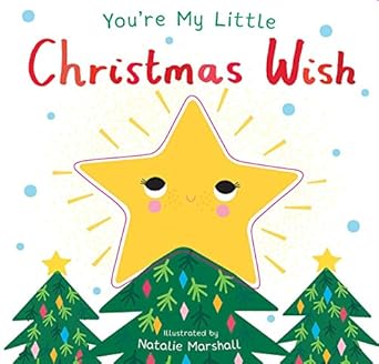 youre my little christmas wish 1st edition nicola edwards ,natalie marshall 1684126754, 978-1684126750