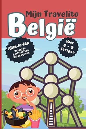 belgie mijn travelito wat extra magie voor jouw familievakantie 1st edition lucie leona 946498029x,