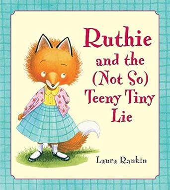ruthie and the teeny tiny lie 1st edition laura rankin 1599900106, 978-1599900100