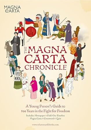 the magna carta chronicle a young persons guide to 800 years in the fight for freedom 1st edition christopher