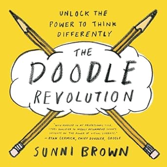 the doodle revolution unlock the power to think differently 1st edition sunni brown 1591845882, 978-1591845881