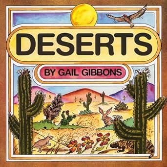 deserts 1st edition gail gibbons 0823412768, 978-0823412761
