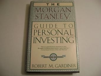 the morgan stanley dean witter guide to personal investing 1st edition robert m gardiner 0525946179,
