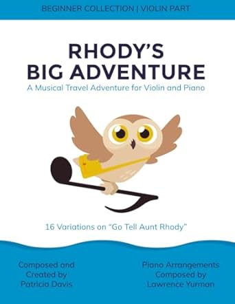 rhodys big adventure a musical travel adventure for violin and piano 16 variations on go tell aunt rhody