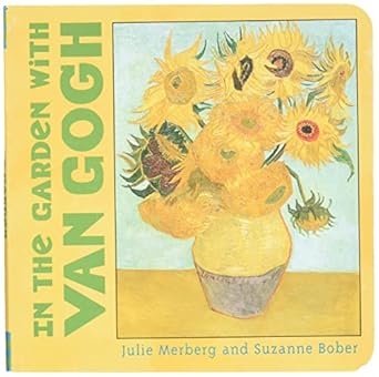 in the garden with van gogh 1st edition julie merberg ,suzanne bober 0811834158, 978-0811834155
