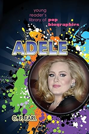 adele 1st edition c f earl 1625243871, 978-1625243874