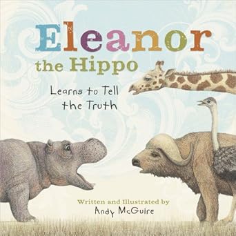 eleanor the hippo learns to tell the truth 1st edition andy mcguire 0736926658, 978-0736926652