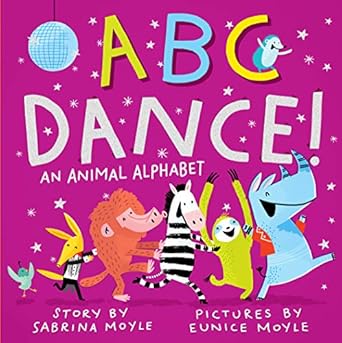 abc dance an animal alphabet 1st edition sabrina moyle ,eunice moyle 1523507462, 978-1523507467