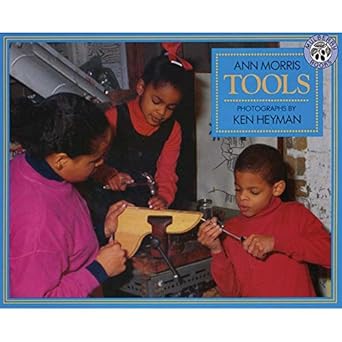 tools 1st edition ann morris ,ken heyman 0688161650, 978-0688161651