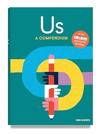us a compendium a fill in journal for kids and their grown ups 1st edition wee society 0593234111,
