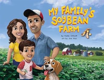 my familys soybean farm 1st edition katie olthoff ,emma d dryden ,joe hox 1948898039, 978-1948898034