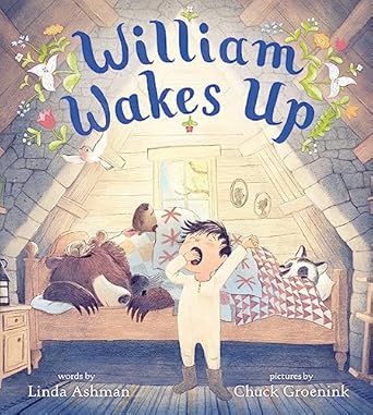 william wakes up 1st edition linda ashman ,chuck groenink 1484722833, 978-1484722831