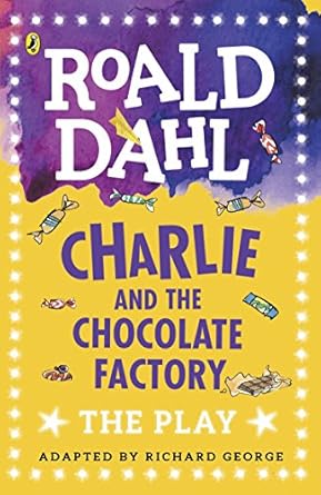 charlie and the chocolate factory the play 1st edition roald dahl 0141374268, 978-0141374260