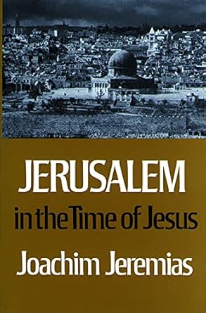 jerusalem in the time of jesus an investigation into econ /social conditions during new test period 1st