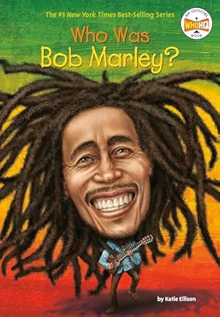who was bob marley 1st edition katie ellison ,who hq ,gregory copeland 0448489198, 978-0448489193