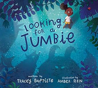 looking for a jumbie 1st edition tracey baptiste ,amber ren 006297081x, 978-0062970817