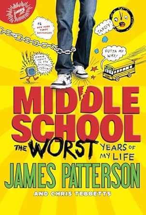 middle school the worst years of my life 1st edition james patterson ,chris tebbetts ,laura park 0316101699,