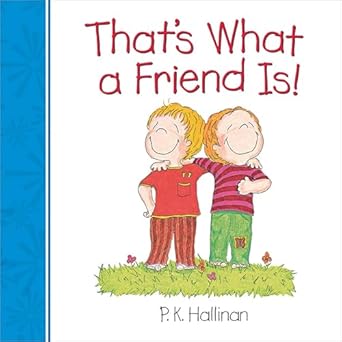 thats what a friend is 1st edition p k hallinan 0824919696, 978-0824919696