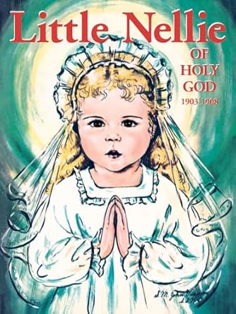 little nellie of holy god illustrations by the beloved sister john vianney 1st edition m dominic r s g