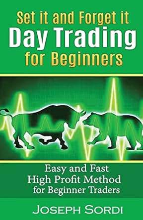 set it and forget it day trading for beginners easy and fast high profit method for beginner traders 1st