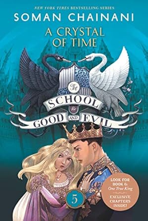 the school for good and evil #5 a crystal of time now a netflix originals movie 1st edition soman chainani