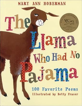 llama who had no pajama 100 favorite poems 1st edition mary ann hoberman ,betty fraser 1417746572,