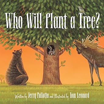 who will plant a tree 1st edition jerry pallotta ,tom leonard 1585365025, 978-1585365029