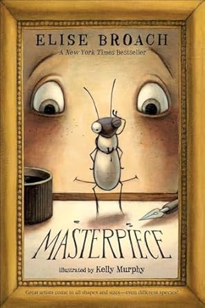 masterpiece 1st edition elise broach ,kelly murphy 0606146040, 978-0606146043