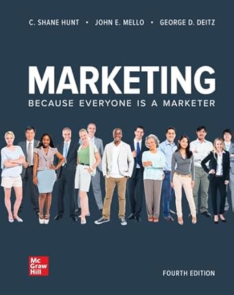 marketing 1st edition shane c hunt ,john e mello ,george deitz 1265271089, 978-1265271084
