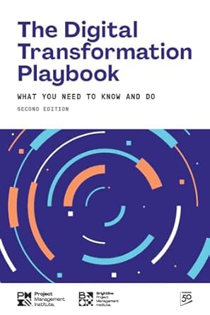 the digital transformation playbook   what you need to know and do 1st edition pmi 162825811x, 978-1628258110