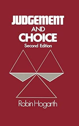 judgement and choice 1st edition robin m hogarth 0471914797, 978-0471914792