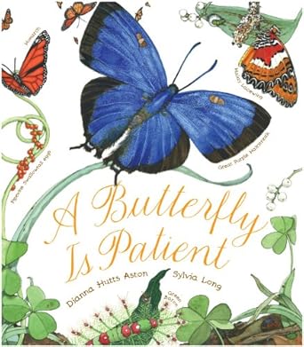 a butterfly is patient 1st edition dianna aston 0811864790, 978-0811864794
