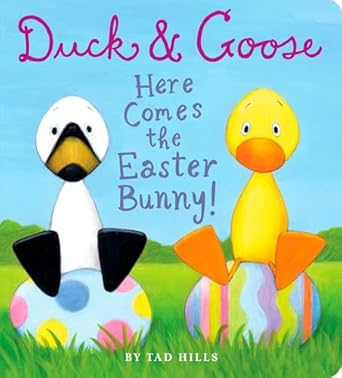 duck and goose here comes the easter bunny an easter book for kids and toddlers 1st edition tad hills