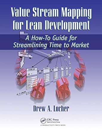 value stream mapping for lean development 1st edition drew a locher 1563273721, 978-1563273728