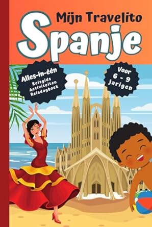 spanje mijn travelito wat extra magie voor jouw familievakantie 1st edition lucie leona 9464980184,