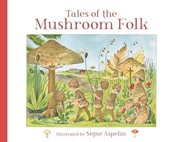 tales of the mushroom folk 1st edition signe aspelin ,polly lawson 1782507523, 978-1782507529
