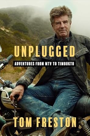 unplugged adventures from mtv to timbuktu 1st edition tom freston 1668089793, 978-1668089798