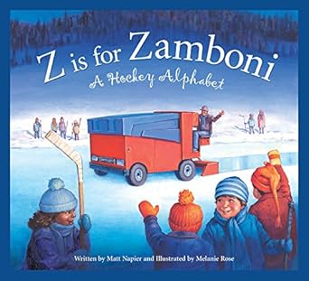 z is for zamboni a hockey alphabet 1st edition matt m napier ,melanie rose 1585363030, 978-1585363032