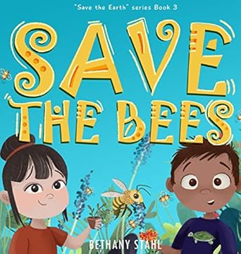 save the bees 1st edition bethany stahl 195198790x, 978-1951987909