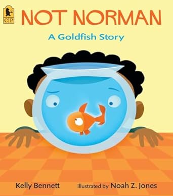 not norman a goldfish story 1st edition kelly bennett ,noah z jones 0763627631, 978-0763627638