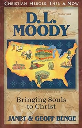 d l moody bringing souls to christ 1st edition janet benge ,geoff benge 1576585522, 978-1576585528