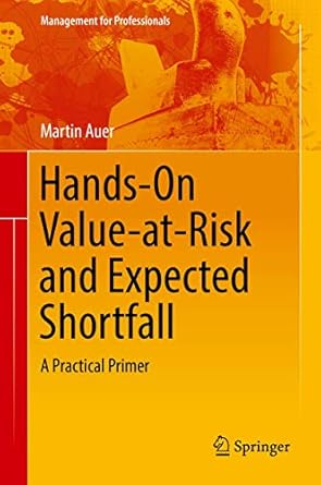 hands on value at risk and expected shortfall 1st edition auer 3319723197, 978-3319723198