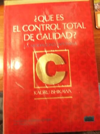 que es el control total de calidad la modalidad japonesa 1st edition kaoru ishikawa 9580401993, 978-9580401995