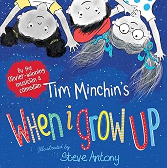 when i grow up 1st edition tim minchin 1407180428, 978-1407180427