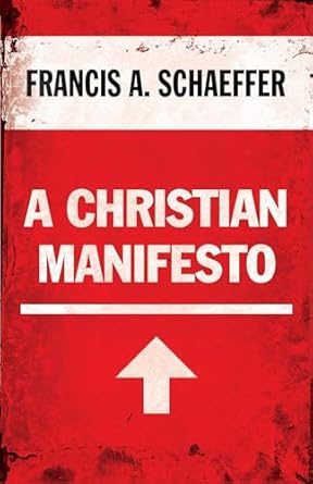 a christian manifesto 1st edition francis a schaeffer 1581346921, 978-1581346923