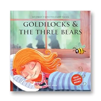 my first 5 minutes fairy tales goldilocks and the three bears traditional fairy tales for children 1st